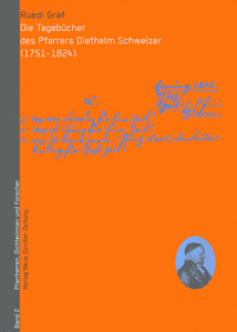 Band 2 - Die Tagebücher des Pfarrers Diethelm Schweizer (1751–1824)